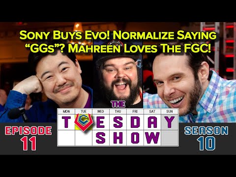 The Tuesday Show [3/23/21] - Sony Buys Evo! Normalize Saying "GGs"? Mahreen Loves The FGC!