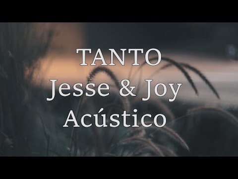 Tanto Jesse & Joy Acústico (letra)