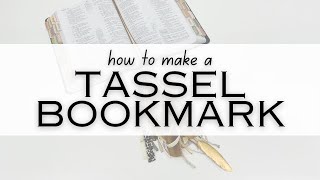 How to make a tassel bookmark