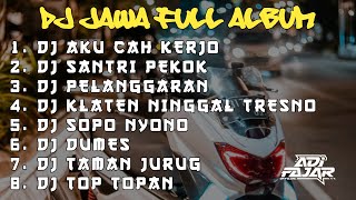 DJ DEK LUNGAKU RA KEGET CIDRO AKU LAGI PENGEN MIKIR KERJO || DJ JAWA FULL ALBUM - Adi Fajar