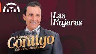 Erick Franchesky - Las Mujeres | Salsa Romantica