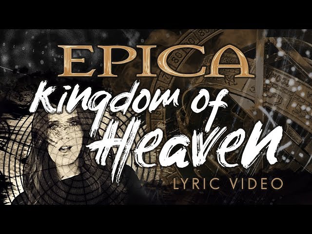 EPICA - Kingdom Of Heaven (OFFICIAL LYRIC VIDEO) class=