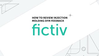 How To Review Injection Molding Dfm Feedback With Fictiv