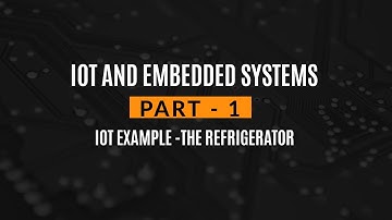 IOT example - The refrigerator (part 1)