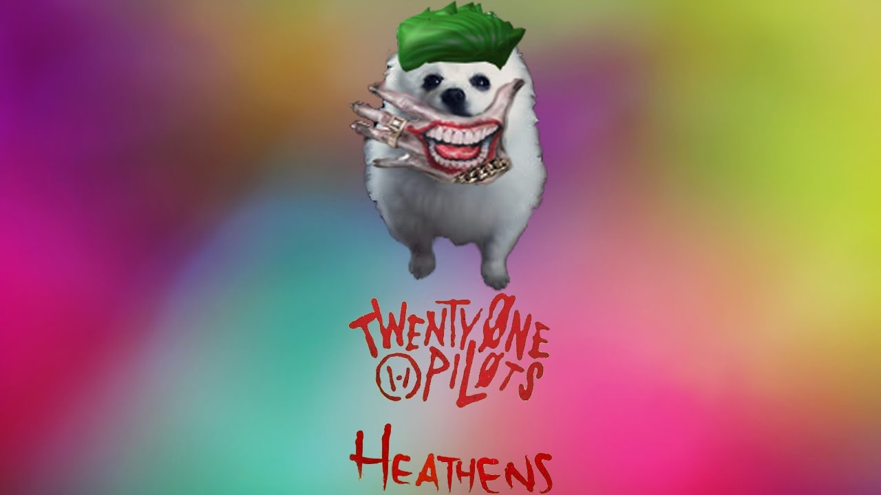 SUICIDE DOGGO | Twenty One Pilots - Heathens (Gabe The Dog Remix ...