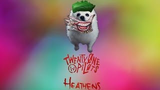 Suicide doggo | twenty one pilots - heathens (gabe the dog remix)