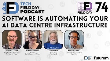 Software is Automating Your AI Data Centre Infrastructure - Tech Field Day Podcast