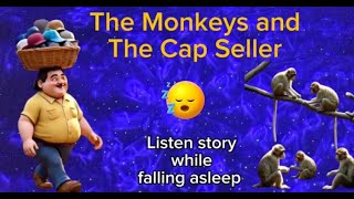 The Monkeys and the Cap Seller/stories in English/bedtime story/bedtime stories for kids/stories