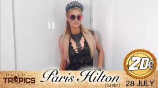 Paris Hilton 28 July at Tropics