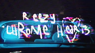 reezy - CHROME HEARTS