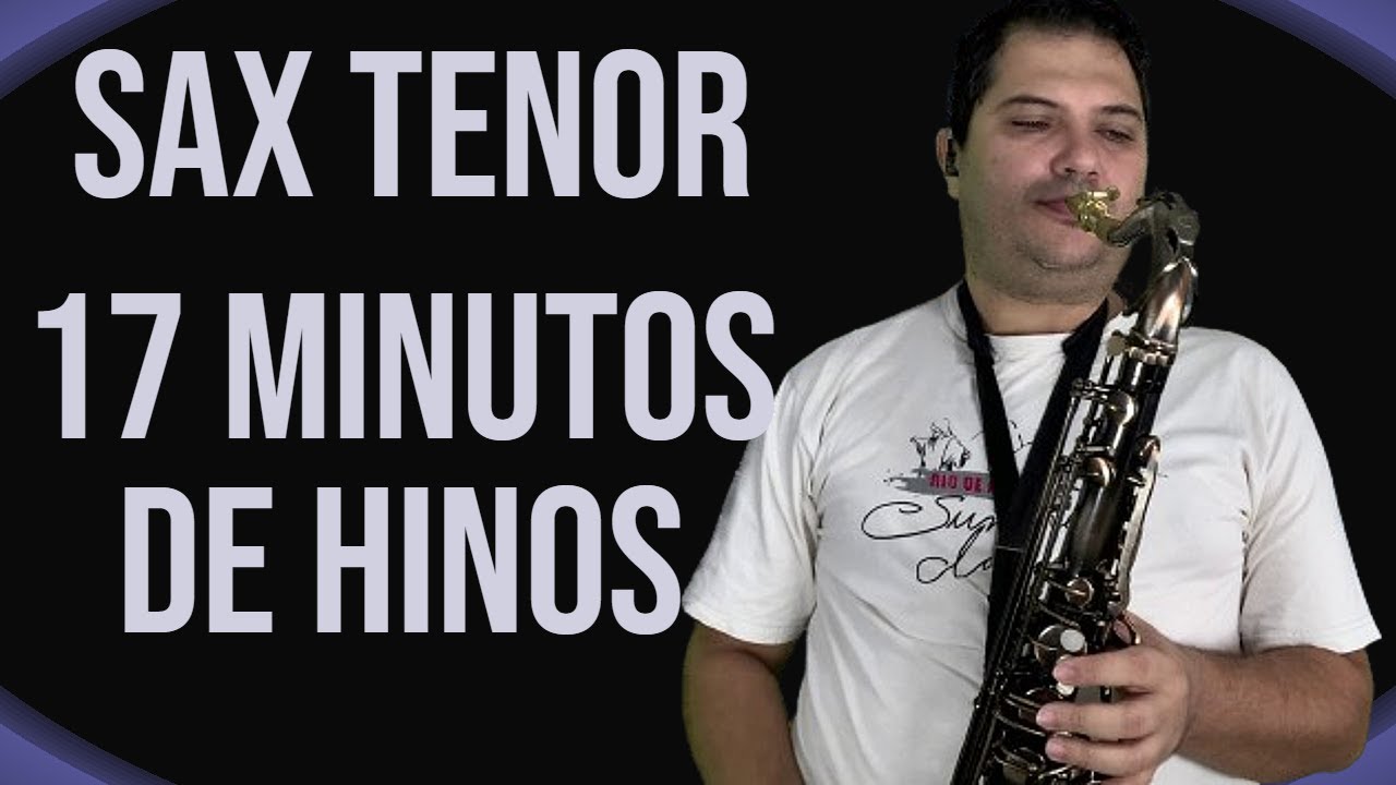 17 minutos de hinos da CCB tocados no sax tenor