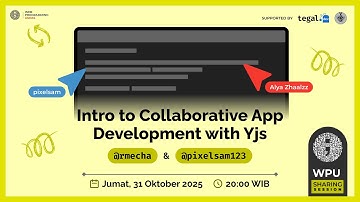 Ngoding Keroyokan! Bikin Aplikasi Kolaboratif pake Yjs | WPU Sharing Session
