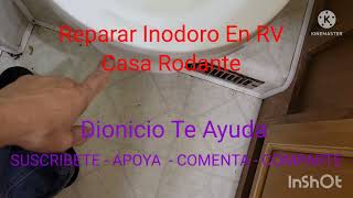 Arreglar Inodoro En RV Casa Rodante