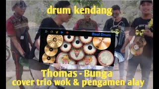 Bunga - Thomas Arya Cover trio wok dan pengamen alay|| drum kendang