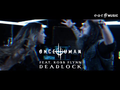 Once Human 'Deadlock' feat. Robb Flynn - Official Video - New album 'Scar Weaver' Out Now