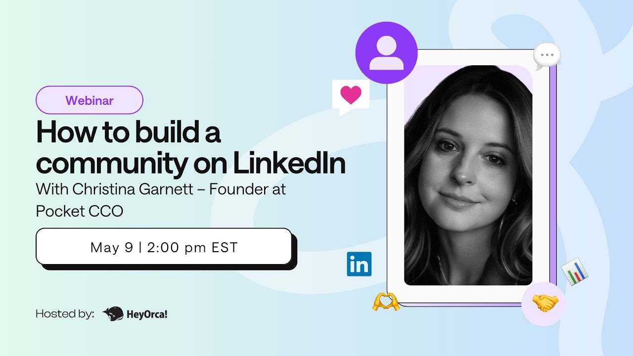 How to build a community on LinkedIn with Christina Garnett | HeyOrca