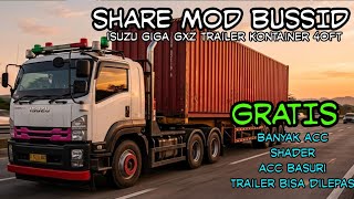 SHARE MOD BUSSID ISUZU GIGA GXZ 345PS TRAILER CONTAINER 40FT screenshot 3