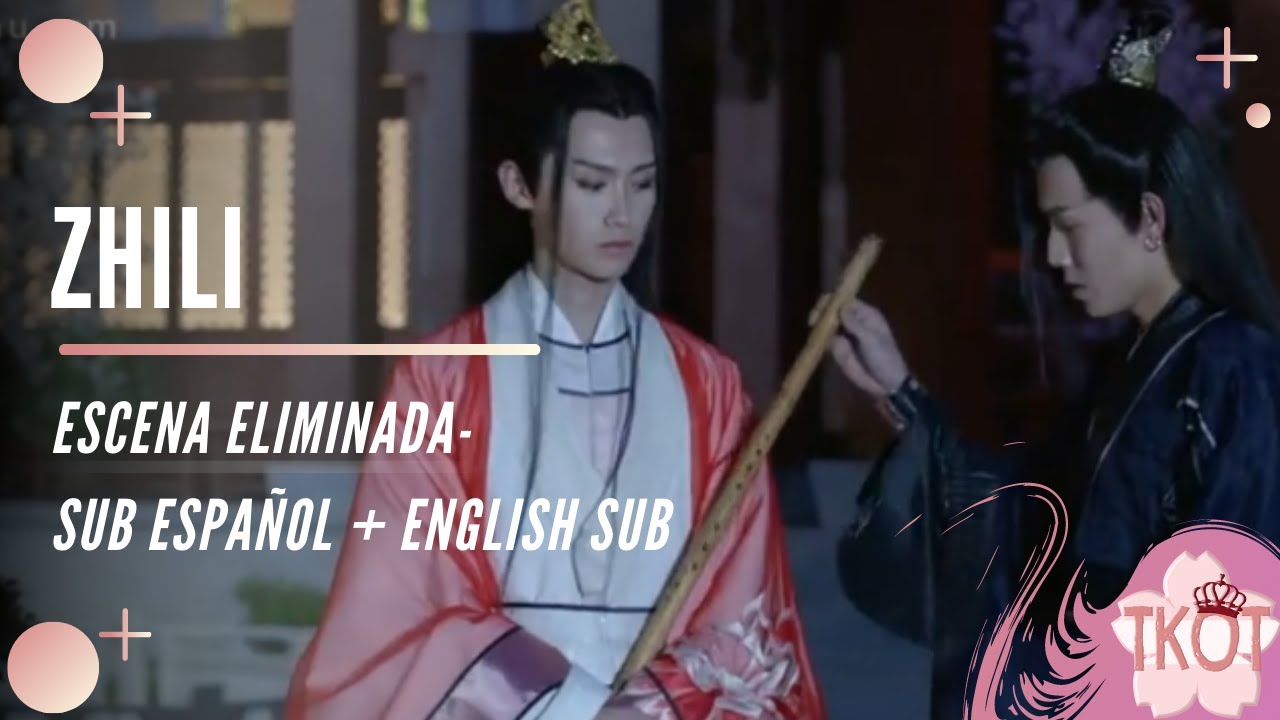 [BL] Zhili escena eliminada – [Sub esp + Eng Sub] – [Men With Swords]