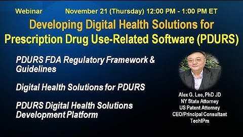 Developing Digital Health Solutions for Prescription Drug Use-Related Software (PDURS)
