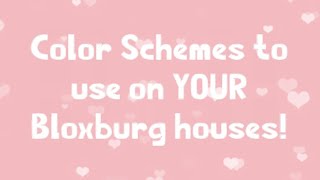 Color Schemes to improve YOUR Bloxburg houses!