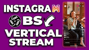 VERTICAL FORMAT: How to Stream to Instagram Live Using OBS Studio