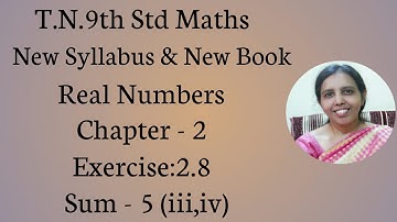 T.N.9th Std Maths  Exercise:2.8  Sum - 5(iii,iv) | Chapter - 2 | Real Numbers.