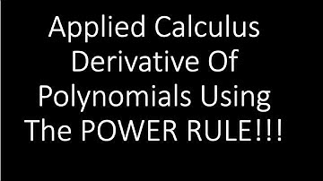 Applied Calculus - Derivatives Of Polynomials POWER RULE