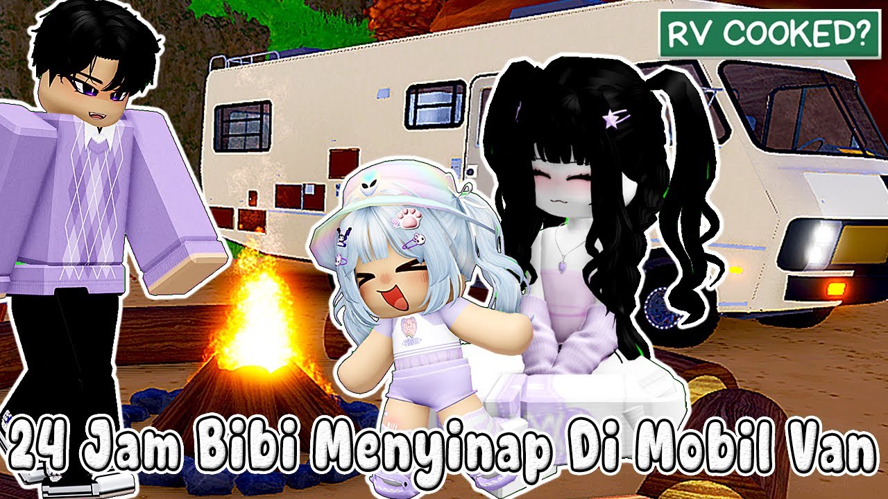 24 JAM BIBI MENYINAP DI DALAM HUTAN DAN TIDUR DIDALAM MOBIL VAN  || RV COOKED  🏡ROBLOX INDONESIA
