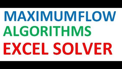 maximum flow algorithm excel solver example 2 of 3