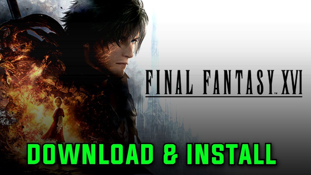 How to Download FINAL FANTASY XVI on PC & Laptop