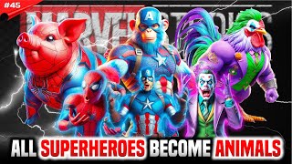 COMPLICATIONS OF MARVEL DC Superheroes But Become INCREDIBLE ANIMAL Characters #45 | ALL CHARACTERS