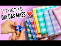 2 IDEIAS FÁCEIS E LINDAS PARA PRESENTEAR NO DIA DAS MÃES ❤️