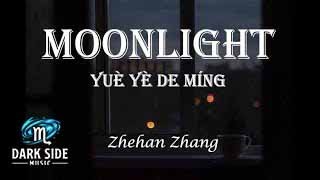 Moonlight ( 月夜的名 ) Yuè yè de míng - Zhehan Zhang 張哲瀚 // Lyrics Video