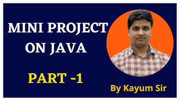 Mini Project in java PART-1 |Best Institute for Java in Kanpur |Kayum Ansari | ByteCode IT Solutions