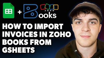 How to Import Invoices in Zoho Books From Google Sheets Zoho Books Integration (Full 2025 Guide)