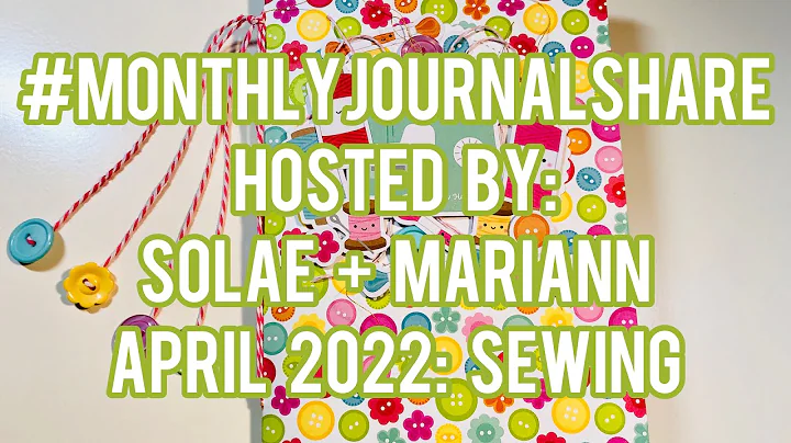 #MonthlyJournalS...  - Hosted By: Solae + Mariann - April 2022: Sewing