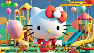 SOFT MUSIC FOR CHILDREN'S 🎵Fun Kitty Song for Kids – Children’s Song 🎵 #kidsfun screenshot 5
