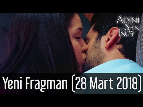 Adını Sen Koy Yeni Fragman (28 Mart 2018)