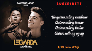 Video thumbnail of "Ya Estoy Mejor (Remix) LETRA - Legarda & Andy Rivera"