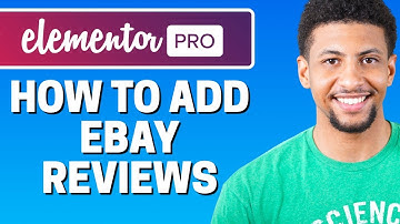 How To Add Ebay Reviews To Elementor 2021