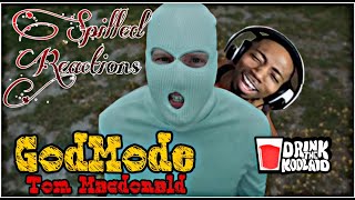 (NEW)Tom Macdonald God Mode Reaction [SPiLLED REACTION]