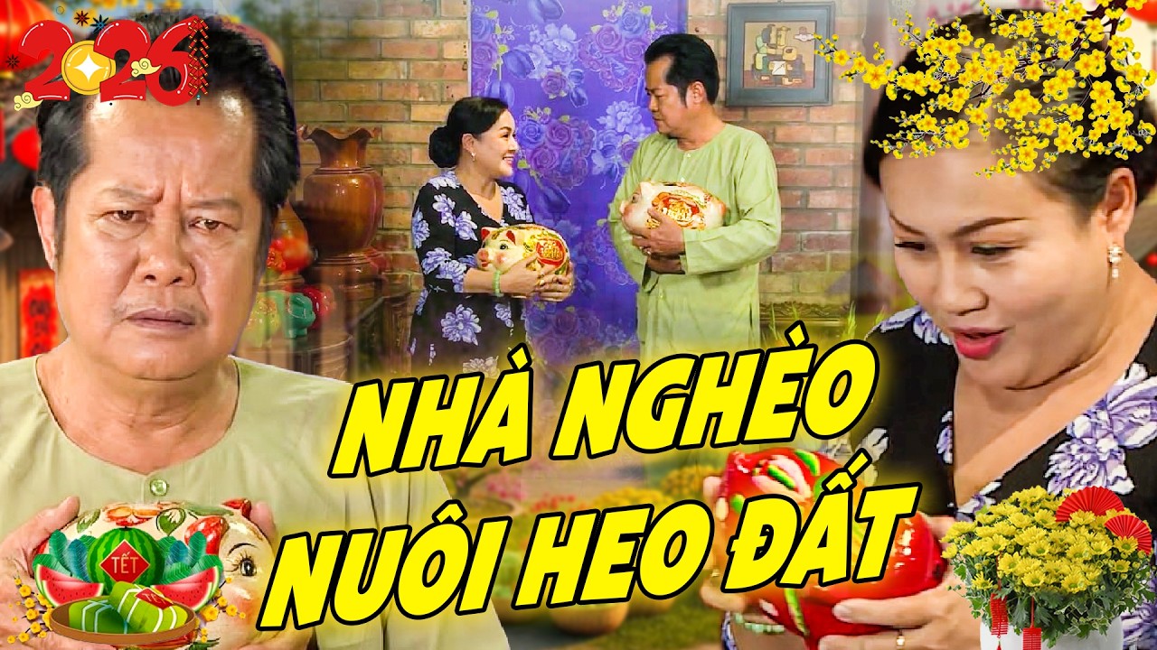 PHIM TẾT HAI LÚA 🌺 NHÀ NGHÈO NUÔI HEO ĐẤT 🌺 PHIM HÀI MIỀN TÂY 🌺 PHIM VIỆT NAM HAY 🌺 PHIM VIỆT NAM