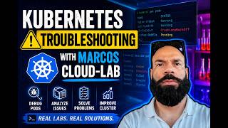 Kubernetes Troubleshooting | Real Hands-On Lab with Marcos Cloud Lab