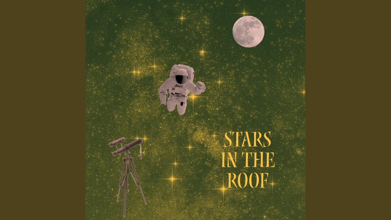 Stars In The Roof - YouTube