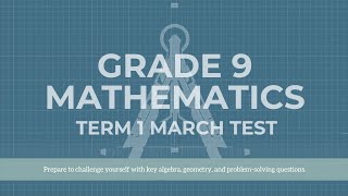 GRADE 9 MATHEMATICS TERM 1 MARCH TEST FREE STATE