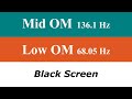 Low OM 68.05 Hz and Mid OM 136.1 Hz Octave - Black Screen - 9 Hours - Meditation Yoga Sound Healing