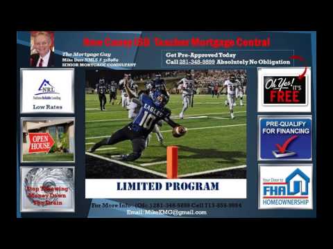 Teacher Mortgage Loans for New Caney ISD Call 281-348-9899