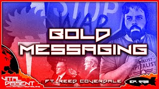 Bold Messaging ft. Reed Coverdale Ep. 238