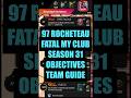 97 Rocheteau Fatal My Club Season 31 Objectives Team Guide #madfut