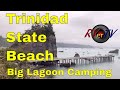 Trinidad Ca Pier - State Beach - Big Lagoon Campground